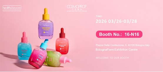 Health&beyond to Showcase Innovative ODM Personal Care Solutions at Cosmoprof Bologna 2026 Health&beyond to Showcase Innovative ODM Personal Care Solutions at Cosmoprof Bologna 2026